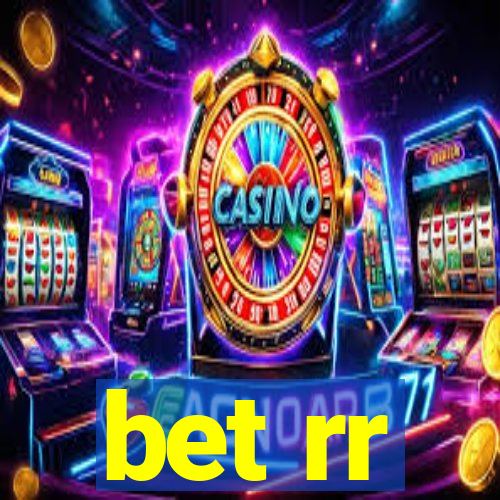 bet rr